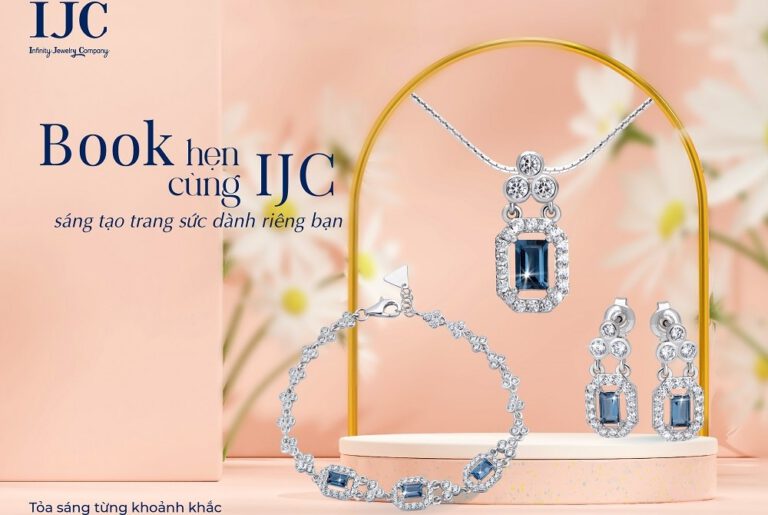 BOOK HẸN CÙNG IJC, SÁNG TẠO TRANG SỨC DÀNH RIÊNG CHO BẠN