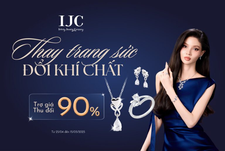 THU ĐỔI TỈ LỆ 9O% | THAY TRANG SỨC – ĐỔI KHÍ CHẤT CÙNG IJC 7 THU ĐỔI TỈ LỆ 9O% | THAY TRANG SỨC – ĐỔI KHÍ CHẤT CÙNG IJC
