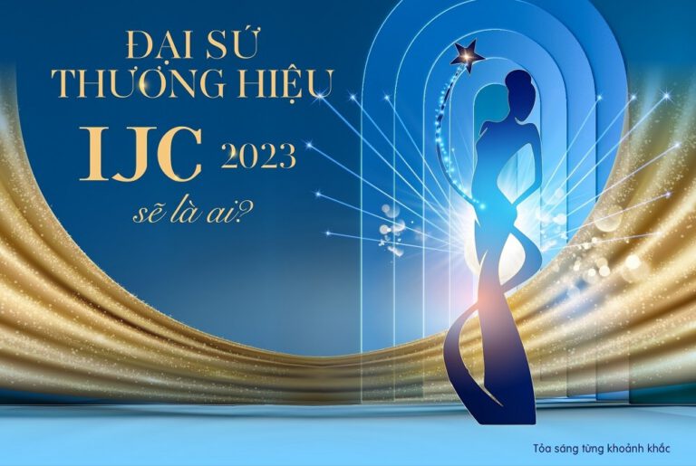 AI SẼ LÀ ĐẠI SỨ CỦA THƯƠNG HIỆU TRANG SỨC IJC?! 20 AI SẼ LÀ ĐẠI SỨ CỦA THƯƠNG HIỆU TRANG SỨC IJC?!