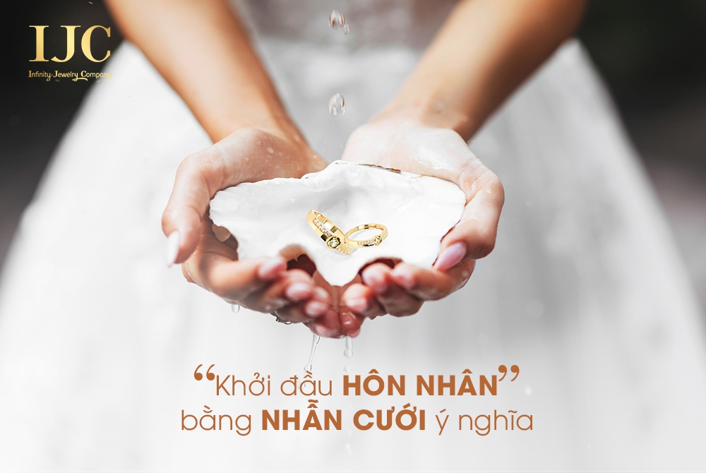 KHỞI ĐẦU HÔN NHÂN TỐT ĐẸP CÙNG NHẪN CƯỚI IJC 2 KHỞI ĐẦU HÔN NHÂN TỐT ĐẸP CÙNG NHẪN CƯỚI IJC