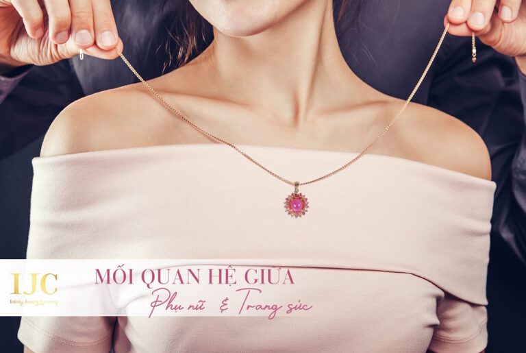 MỐI QUAN HỆ GIỮA PHỤ NỮ VÀ TRANG SỨC ĐÁ QUÝ