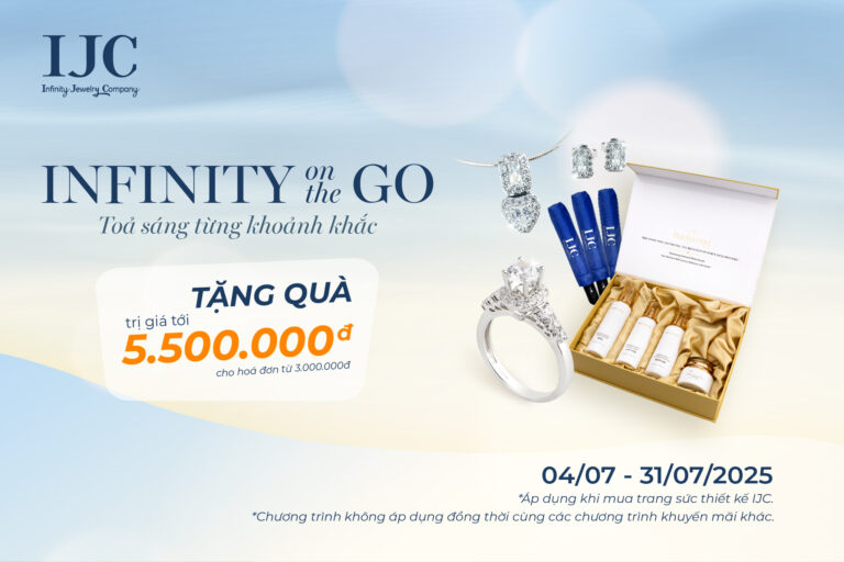 INFINITY ON THE GO – TỎA SÁNG TỪNG KHOẢNH KHẮC: TRANG SỨC SANG - QUÀ SIÊU XỊN! 3 INFINITY ON THE GO – TỎA SÁNG TỪNG KHOẢNH KHẮC: TRANG SỨC SANG – QUÀ SIÊU XỊN!