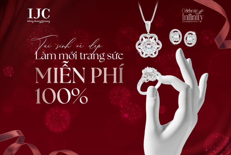 VỆ SINH TRANG SỨC MIỄN PHÍ - QUYỀN LỢI HẬU MÃI DÀNH RIÊNG CHO KHÁCH HÀNG IJC 12 VỆ SINH TRANG SỨC MIỄN PHÍ – QUYỀN LỢI HẬU MÃI DÀNH RIÊNG CHO KHÁCH HÀNG IJC
