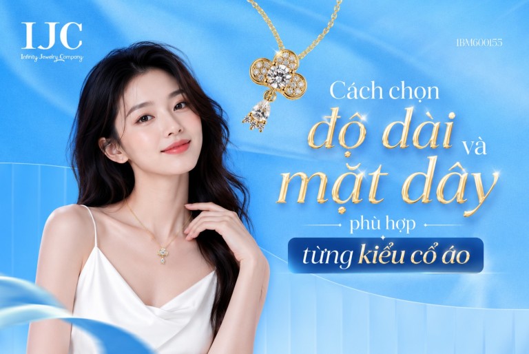cách chọn độ dài và mặt dây chuyền phù hợp từng kiểu cổ áo,
