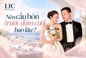 Cầu hôn trước đám cưới bao lâu? Không có mốc chuẩn, nhưng cần đủ thời gian cho một quyết định lớn
