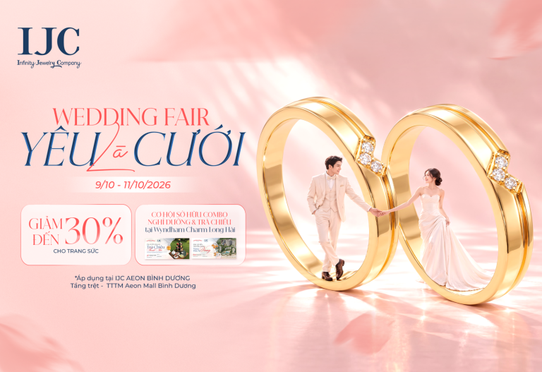 [WEDDING FAIR] YÊU LÀ CƯỚI – TRỌN VẸN LỜI HẸN ƯỚC TRĂM NĂM