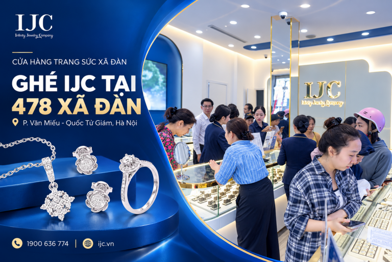 Cửa hàng trang sức IJC Xã Đàn | Địa điểm mua sắm trang sức uy tín tại Hà Nội